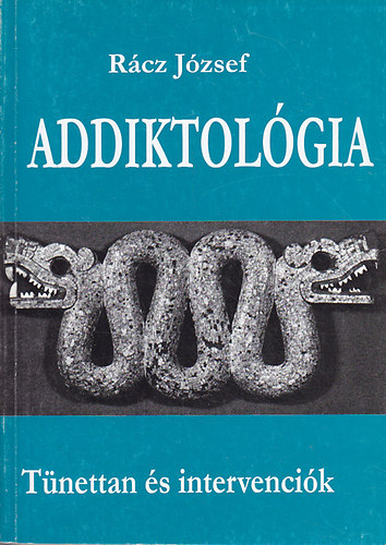 Rcz Jzsef - Addiktolgia - Tnettan s intervencik
