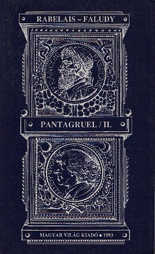 Rabelais-Faludy - Pantagruel II. - Kzpkori francia vidmsgok knyve