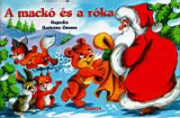 Juhász Magda - A mackó és a róka