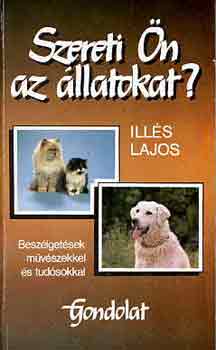 Ills Lajos - Szereti n az llatokat?