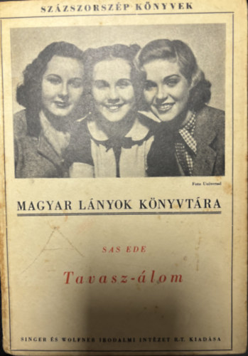 Sas Ede Tutsek Anna  (szerk.) - Tavasz-�lom - Sz�zszorsz�p k�nyvek 1927. j�lius 10., III. �vfolyam 7. sz�m