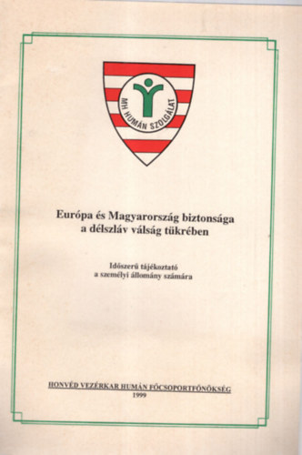 Dr. Karsai L�szl� szerk. Matus J�nos - Eur�pa �s Magyarorsz�g biztons�ga a d�lszl�v v�ls�g t�kr�ben