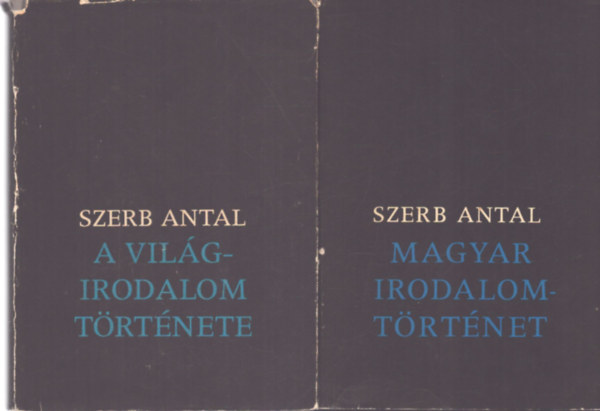 Szerb Antal - Szerb Antal: Magyar irodalomt�rt�net - A vil�girodalom t�rt�nete