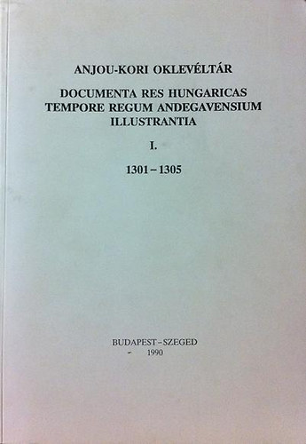 Anjou-kori oklev�lt�r I. 1301-1305