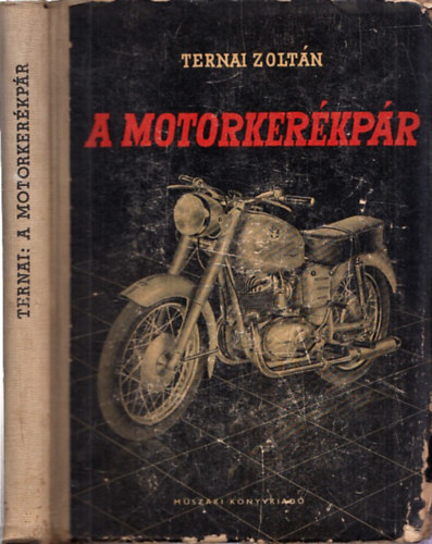 Ternai Zolt�n - A motorker�kp�r  (motorker�kp�r vizsgaismeretek)