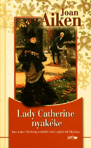 Joan Aiken - Lady Catherine nyakke