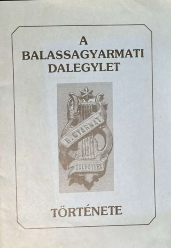 Vjotk Istvn - A balassagyarmati dalegylet trtnete