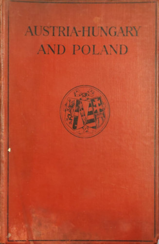 Walter Alison Phillips, David Hannay H. Wickham Steed - A short history of Austria-Hungary and Poland