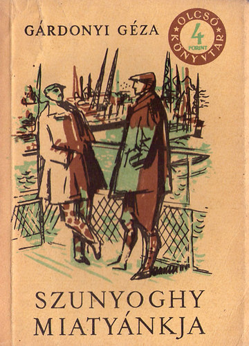 G�rdonyi G�za - Szunyoghy miaty�nkja