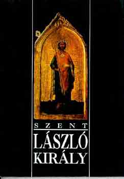 Szke Gyula - Szent Lszl kirly