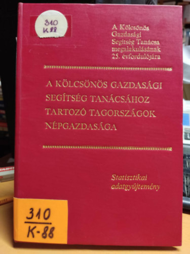 Kecsks Jzsef - A Klcsns Gazdasgi Segtsg Tancshoz tartoz tagorszgok npgazdasga - Statisztikai adatgyjtemny