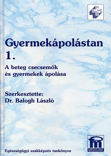 Dr.Balogh Lszl - Gyermekpolstan 1. - Beteg csecsemk s gyermekek polsa