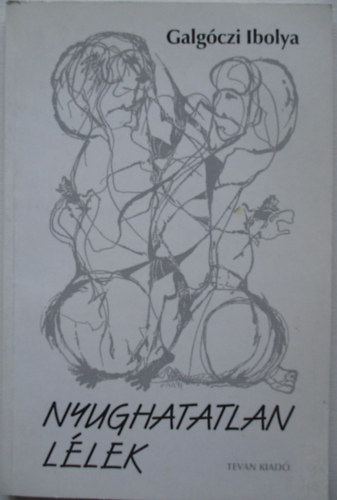 Galgószi Ibolya - Nyughatatlan lélek-versek