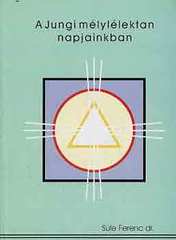 S�le Ferenc dr. - A jungi m�lyl�lektan napjainkban