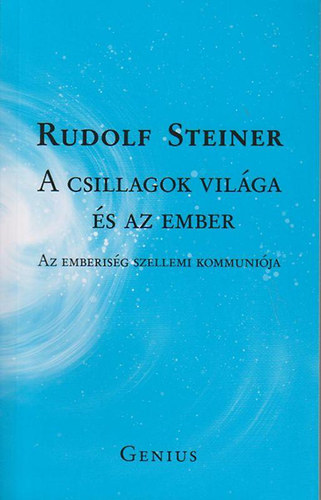 Rudolf Steiner - A csillagok vilga s az ember