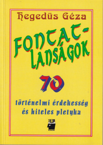 Heged�s G�za - Fontatlans�gok