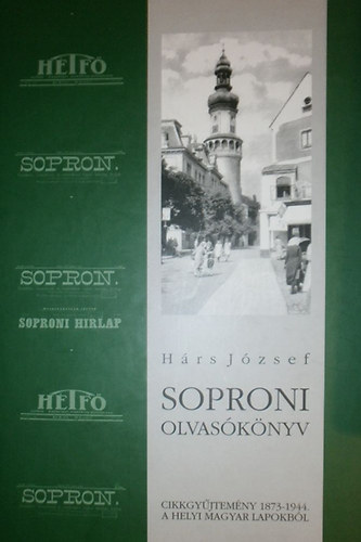 Hárs József - Soproni olvasókönyv