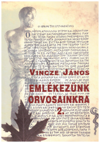 Vincze  J�nos - Eml�kez�nk orvosainkra 2.