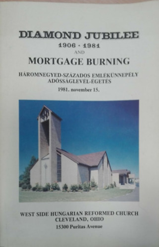 Diamond Jubilee 1906-1981 and Mortgage Burning