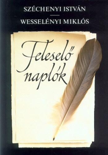 Szerkesztette: Maller Sndor Szchenyi Istvn . Wesselnyi Mikls - Felesel naplk - Egy bartsg kezdetei