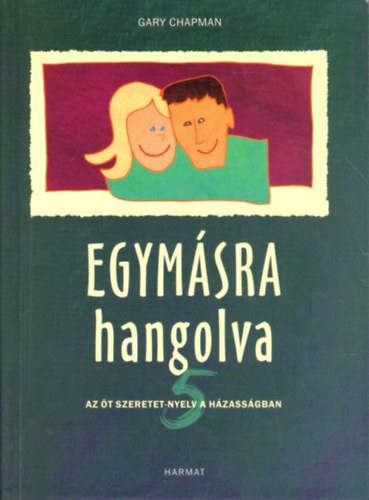 Gary Chapman - Egym�sra hangolva  - �t szeretet-nyelv a h�zass�gban