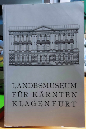 Josef Hck - Das Landesmuseum fr krnten und seine sammlungen