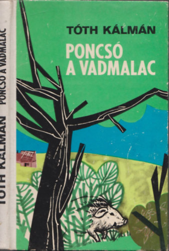 Tth Klmn - Poncs a vadmalac
