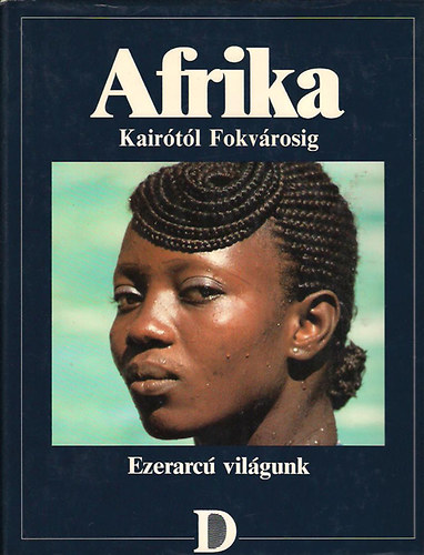 Afrika: Kairtl Fokvrosig - Ezerarc vilgunk