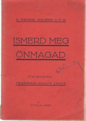 P. Theophil Ohlmeier - Ismerd meg nmagad