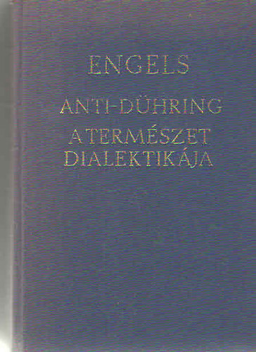 Friedrich Engels - Eugen Dhring r tudomny-forradalmastsa - A termszet dialektikja