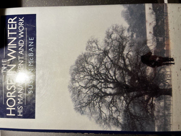 Susan McBane - The Horse in Winter - His Management and Work