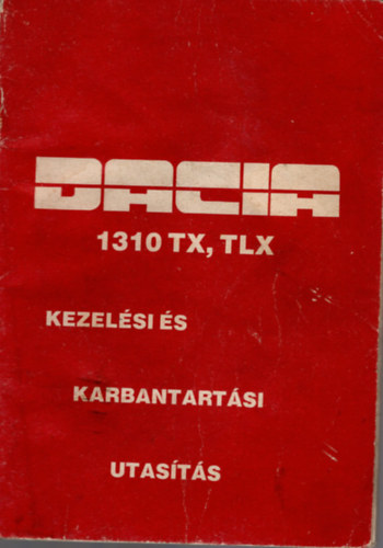 Dacia 1310 TX, TLX kezel�si �s karbantart�si utas�t�s