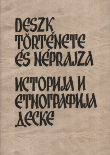 Hegyi Andrs - Deszk trtnete s nprajza