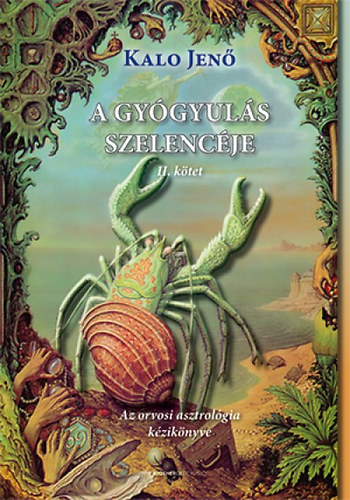 Kalo Jenő - A gyógyulás szelencéje II.