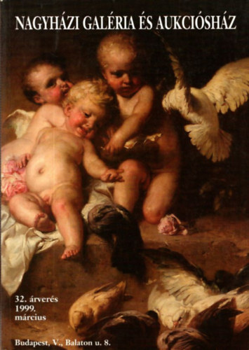 Nagyh�zi Gal�ria �s Aukci�sh�z: 32. festm�ny�rver�s (1999. m�rcius 23-24.)