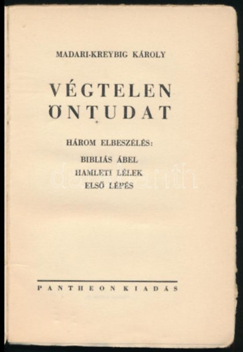 Madari-Kreybig K�roly - V�gtelen �ntudat