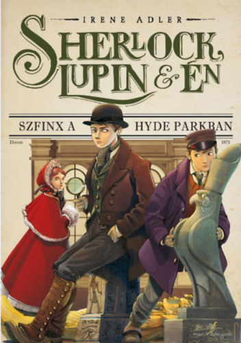 Irene Adler - Sherlock, Lupin s n 8.- Szfinx a Hyde Parkban