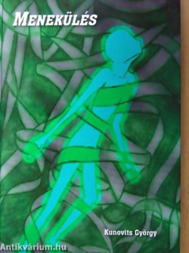 Kunovits György - Menekülés