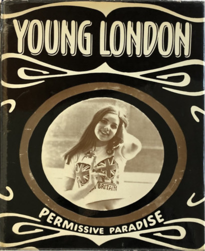 Frank Habicht - Young London: permissive paradise