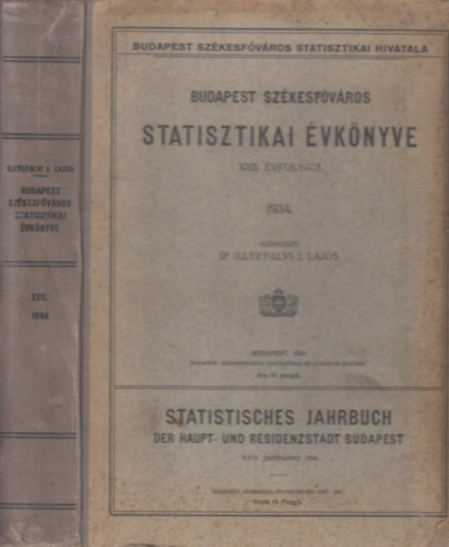 Dr. Illyefalvi I. Lajos - Budapest szkesfvros statisztikai vknyve XXII. vfolyam 1934.