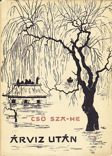 Csö Sza-He - Árvíz után