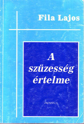 Dr. Dr. Visnyei Lajos  Fila Lajos (lektor) - A sz�zess�g �rtelme - �rtekez�s a sz�zess�g ontol�giai, teol�giai �s antropol�giai szempontjair�l