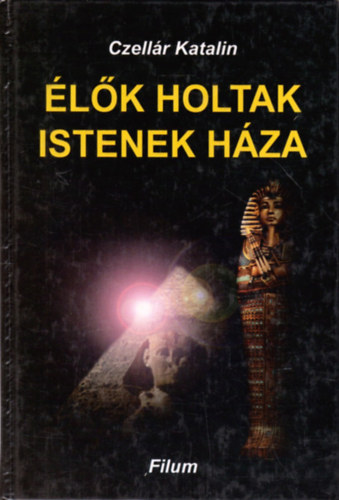 Czellr Katalin - lk, holtak, istenek hza