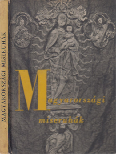 Brnyn Dr. Oberschall Magda - Magyarorszgi miseruhk (Officina kpesknyvek)