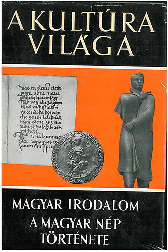 Klaniczay-Szauder-Szabolcsi - A kult�ra vil�ga-Magyar irodalom, a magyar n�p t�rt�nete