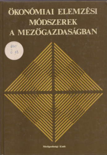 Dr. Dr. Blint Jnos, Dr. Klenczner Andrsn, Dr. Tompos Lajos, Dr. Vincze Lszl Baracskay Zoltn - konmiai elemzsi mdszerek a mezgazdasgban