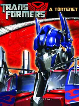 Kate Egan - TRANSFORMERS - A t�rt�net  - A film alapj�n