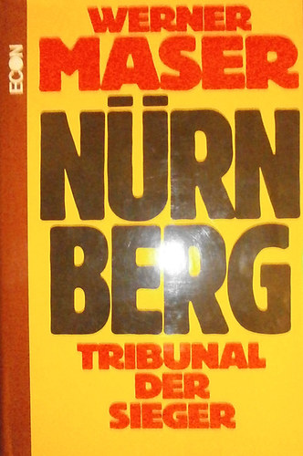 Werner Maser - Nrnberg: Tribunal der Sieger