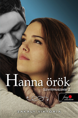 Zakály Viki - Szívritmuszavar 2. Hanna örök
