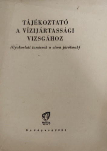 T�j�koztat� a v�zij�rtass�gi vizsg�hoz